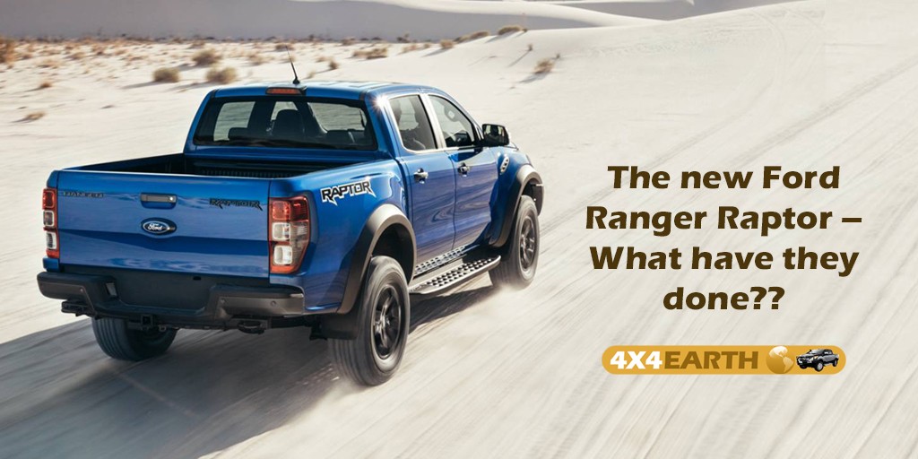 31 – The new 2018 Ford Ranger Raptor – What have they done??